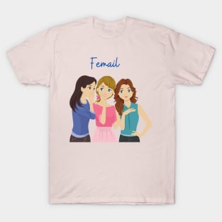 Femail T-Shirt